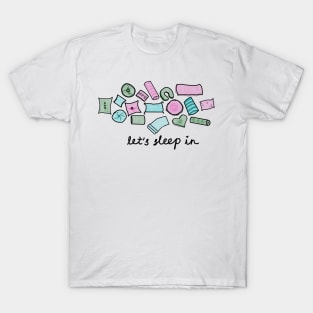 "Let's Sleep In" Watercolor Pillows T-Shirt